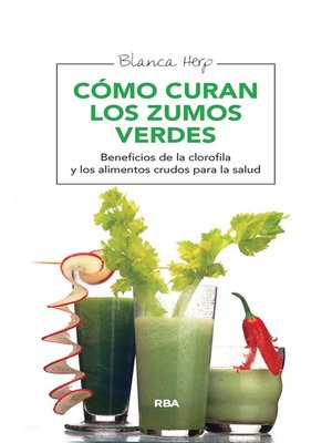 cover image of Cómo curan los zumos verdes